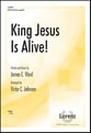 King Jesus Is Alive! SATB choral sheet music cover